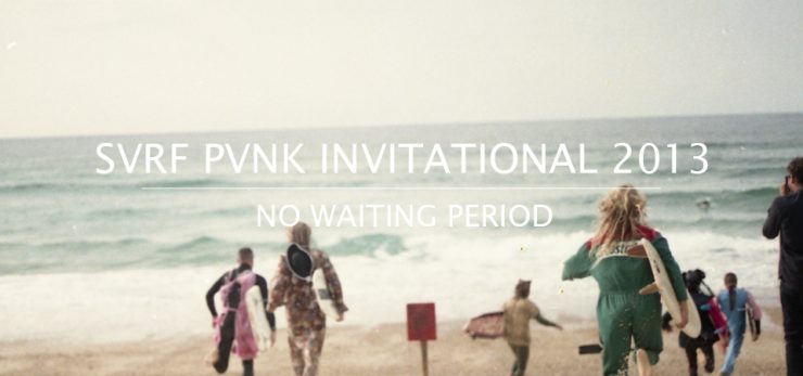 SVRF PUNK INVITATIONAL 2013 – No waiting period
