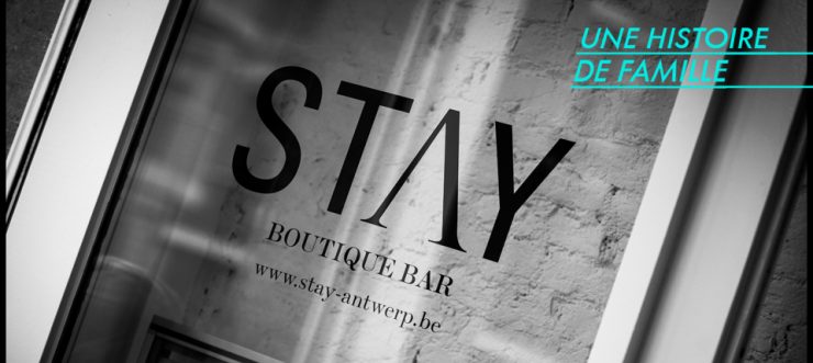 STAY boutique/bar : Une histoire de famille